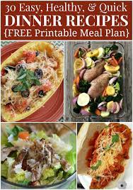 Hard tacos or tostadas · huevos rancheros · stir fry · burritos · fajitas · burgers or hotdogs · quesadillas (plain cheese, steak, chicken, or pork) · meatballs and . Healthy Dinner Menu Plan 30 Quick And Easy Recipes