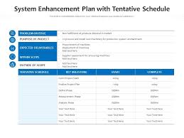 A tentative definition becomes a full definition if the end of the translation unit is reached and no definition has appeared with an initializer for the identifier. System Enhancement Plan With Tentative Schedule Presentation Graphics Presentation Powerpoint Example Slide Templates