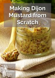 making dijon mustard from scratch