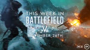This Week In Battlefield V November 26th Battlefield Forums