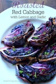 Roasted Red Cabbage With Lemon And Garlic Holistic Squid Roasted Red Cabbage Recipes Whole Food Recipes