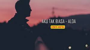 Best Of Aku Tak Biasa Bila Tiada Kau Disisiku Lirik Free Watch Download Todaypk