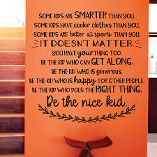 Maybe it's just a sticker. Be The Nice Kid Embellished Wall Quotes Decal Wallquotes Com