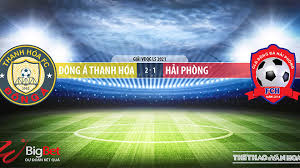 Hải phòng đang chơi tốt với trọn vẹn 6 điểm qua 2 vòng đấu. Keo Nha Cai Thanh Hoa Vs Háº£i Phong Tttv Trá»±c Tiáº¿p Bong Ä'a Viá»‡t Nam Hom Nay Ttvh Online