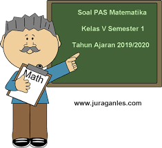 Soal Pas Uas Matematika Kelas 5 Sd Mi Semester 1 K13 T A 2019 2020 Juragan Les