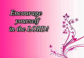 Image result for image Encourage Yourself In The Lord
