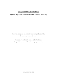 Technically, this is all people who have not received a masters degree. Pdf Malaysian Malay Middle Class Negotiating Conspicuous Consumption With Meanings Annas Mahmud Academia Edu