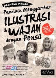Drawing Magic Panduan Menggambar Ilustrasi Wajah Dengan Pensil