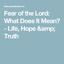 Fear Of The Lord What Does It Mean Life Hope Amp Truth Fear Of The Lord Sins Lord Meaning