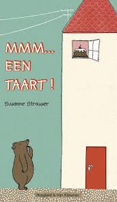 Mmm Een Taart Susanne Strasser Nationale Voorleesdagen Prentenboeken Top Tien 2018 Peuterboek Boek Voor Kinderen Prentenboeken
