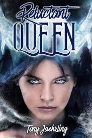 Book Review: Reluctant Queen: Betrayal: Book One by Tony Jaehrling