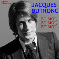 L'hymne à l'amour moi l'noeud live 2010. Et Moi Et Moi Et Moi Remastered Single By Jacques Dutronc Spotify
