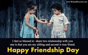 Fatherhood has taught me about unconditional love, reinforced the importance of giving back and taught me how to be a better person. Happy Friendship Day Wishes Messages To Brother Sister