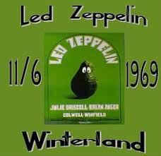 If You Re Going To San Francisco Led Zeppelin Led Zeppelin Winterland 11 6 1969 November 6 1969 At The Winterland Ballroom San Francisco California Led Zeppelin Zeppelin Winfield