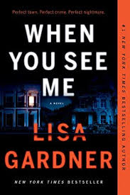 Amazon Com When You See Me A Novel D D Warren Book 11 Ebook Gardner Lisa Kindle Store In 2020 Novels Suspense Novel Bestselling Author