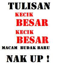 Dengarkan versi penuh di era.fm dan dapatkan klu dan. Tulisan Kecik Besar Kecik Besar Macam Budak Baru Nak Up Posts Facebook