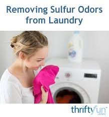 Removing Sulfur Odors From Laundry Odor Clothes Clothing Smell Water Clothes