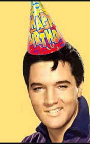 Elvis Happy Birthday Happy Birthday Elvis Elvis Birthday Happy Birthday