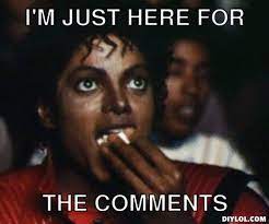 Michael Jackson Popcorn Meme Generator I M Just Here For The Comments C7a82d Jpg Chronically Irritated