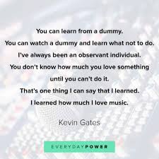Couples have put our bios that compliment the person who is hopelessly in. 115 Kevin Gates Quotes And Lyrics On Life And Success 2021