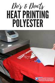 Dos And Don Ts Of Heat Printing On Polyester Transfer Express Blog Heat Press Shirts Cricut Heat Press Heat Press Projects