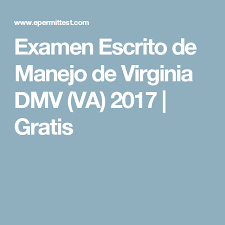 Examen Escrito De Manejo De Virginia Dmv Va 2017 Gratis Examen Virginia Escrito