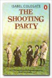 The Shooting Party By Isabel Colegate The Book That Inspired Gosford Park And Then Downton Abbey Historical Books Recommended Reading List Books