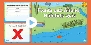 Quizzes related to different kind of animals like mammals, reptiles etc. Plants And Animal Types Of Habitats Powerpoint Quiz Ks1