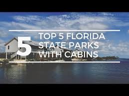 Nineteen parks from pensacola to the florida keys provide cabins for overnight stays. Top 5 Florida State Parks With Cabin Rentals Family Camping Florida State Parks Youtube