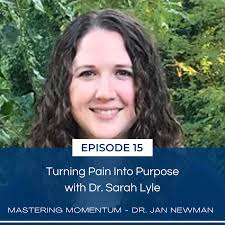 healing — The Mastering Momentum Podcast — Dr. Jan Newman