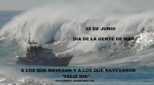 25 DE JUNIO DIA DE LA GENTE DE MAR. El... - COSTUMBRES ARGENTINAS ...