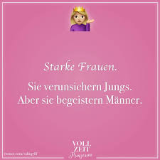 Starke Frauen Sie Verunsichern Jungs Aber Sie Begeistern Manner Visual Statements Starke Frauen Frauen Zitate Liebe Finden