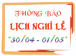 Xin trân trọng thông báo tới quý khách hàng lịch nghỉ lễ 30/4, 01/5 năm 2020 của luatvietnam. Thong Bao Nghá»‰ Lá»… 30 4 Va 1 5 2017