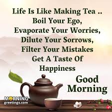 Arrow_back back to main good morning quotes, wishes, greetings, whatsapp messages n images find good morning whatsapp messages, quotes, sms wishes here. 20 Sweet Good Morning Tea Images Morning Greetings Morning Quotes And Wishes Images