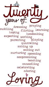 I'm so proud of you! 20 Years Of Loving 20th Anniversary Quote Anniversary Quotes Wedding Anniversary Quotes