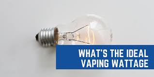No Science Guide Whats The Ideal Wattage For Vaping