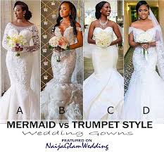 Whether you choose a standard size or custom measurements, our tailors craft each dress to order. Mermaid Dress Vs Trumpet Style And A Line Vs Ball Gown Naijaglamwedding