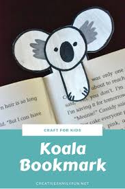 Koala Bookmark Craft For Kids Creative Family Fun Bookmark Craft Koala Craft Holiday Activities For Kids