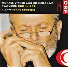 Michael Starch Jazzensemble Featuring Toni Müller
