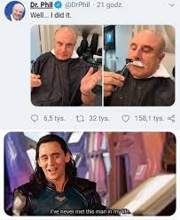 Updated daily, for more funny memes check our homepage. Dopl3r Com Memes Dr Phil Drphil 21 Godz Well I Did It 65 Tys T 32 Tys 1581 Tys O Lve Never Met This Man In My Life Ife