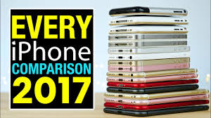 every iphone comparison 2017