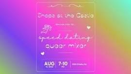 Speed Dating: Queer Mixer at the Shops at the Castle