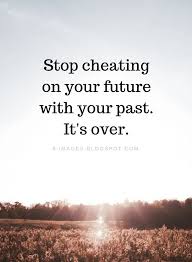 Be wise enough to learn from the. Past Quotes Stop Cheating On Your Future With Your Past It S Over Past Quotes Comfort Quotes Future Quotes