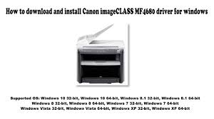 Windows 10 home 64 bit. How To Download And Install Canon Imageclass Mf4680 Driver Windows 10 8 1 8 7 Vista Xp Youtube