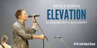 147: Mack Brock On Sets & Songs, Elevation Worship, & Leading With  Authority [Podcast]