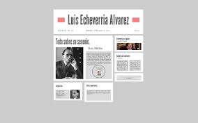 Born 17 january 1922) was the president of mexico from 1970 to 1976. Luis Echeverria Alvarez By Kaarlaa Glez