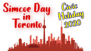 What's open and closed on the august civic holiday 2021 in toronto. Simcoe Day In Toronto Civic Holiday 2020 Youtube