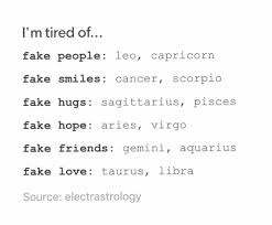 This Is So Accurate I Have So Many Fake Friends That I Wanna Ditch Zodiac Signs Leo Zodiac Signs Funny Zodiac Signs