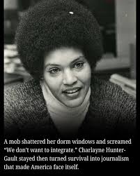 Two, four, six, eight, we don't want to integrate.” The chant rose under  Charlayne Hunter's dorm window like a swarm. Athens, Georgia. January 11,  1961. Night air damp with winter and cigarette