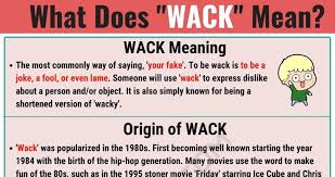 Wack Meaning What Does Wack Mean With Useful Examples 7 E S L Slang Words Meant To Be Jokes
